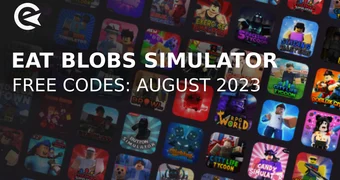 Eat blobs simulator codes august 2023