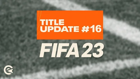 FIFA 23 Title Update Patch Notes