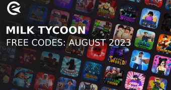 Milk Tycooon codes august 2023