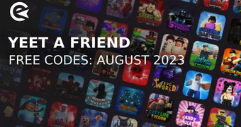 Yeet a Friend Codes August 2023